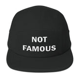 Not Famous - 5 Panel HAt
